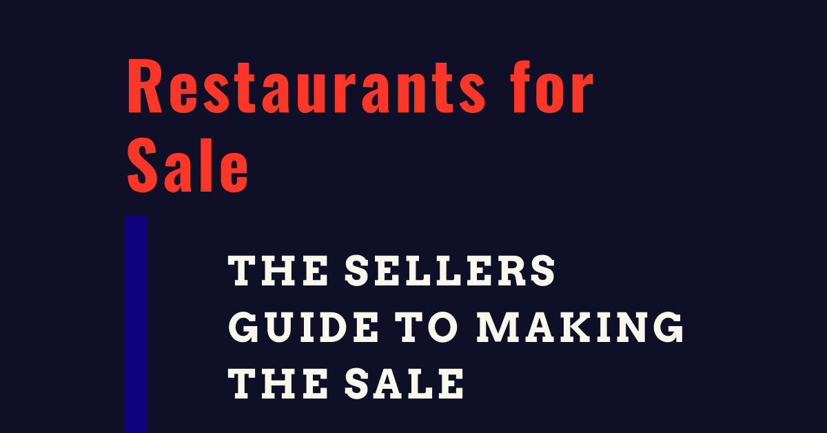 Restaurants for Sale The Sellers Guide to Making the Sale